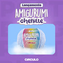 Círculo Linha Amigurumi Chenille 110m 100g
